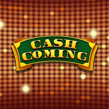 Cash Coming