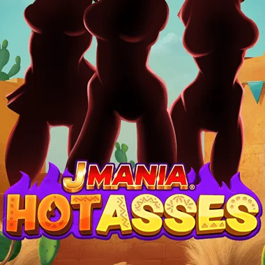 J Mania Hot Asses